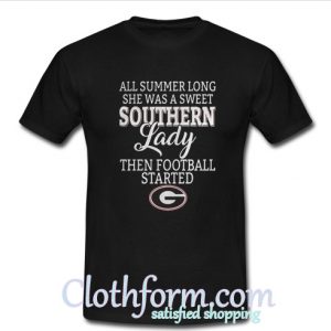 Georgia Bulldogs all summer long she was a sweet Southern lady t-shirt