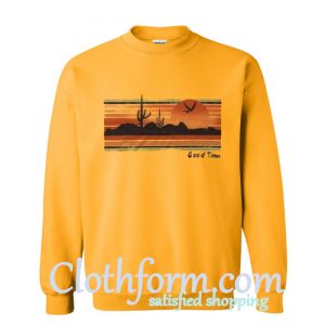 Good Times Sweatshirt