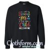 It Takes A Spesial Mom To Hear What A Child Cannot Say Sweatshirt