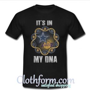 It's In My DNA T-Shirt