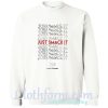 Just Smack It Sweatshirt