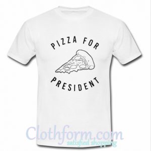 Pizza Four President T-Shirt