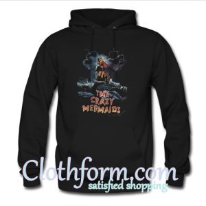 The Crazy Mermaids Hoodie