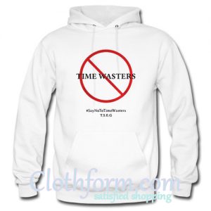 Time Wasters Hoodie