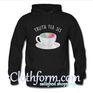 Truth Tea Sis Hoodie