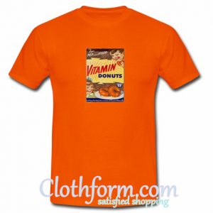 Vitamin Donuts T Shirt