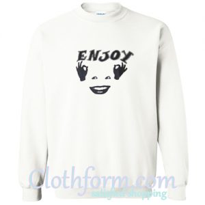 Enjoy Sweatshirt