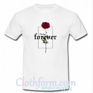 Forever Rose T-Shirt