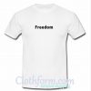 Freedom T-Shirt