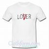 Loser-Lover T Shirt