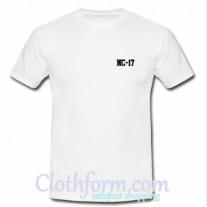 NC-17 T Shirt