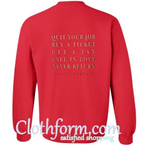 Quit Your Job Buy A Ticket Back Sweatshirt