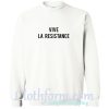 Vive La Resistance Sweatshirt