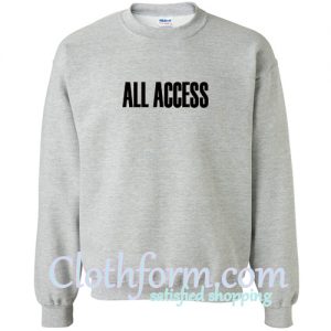 All Access Font Sweatshirt