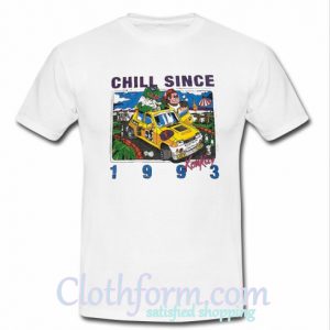 Chill Since 1993 T Shirt