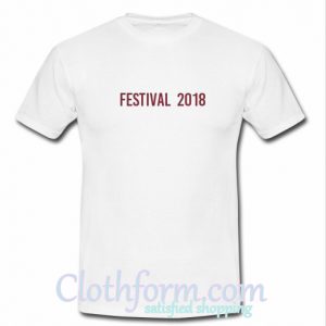 Festival 2018 T Shirt