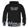 Hell Hath No Fury Hoodie