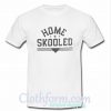 Home Skooled T Shirt