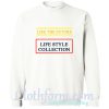 Like The Future Life Style Collection Sweatshirt