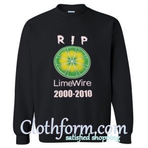 RIP LimeWire 2000-2010 Sweatshirt