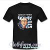 Honorary member Grumpy Old Man Club T Shirt At