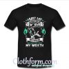 Hurt my daughter or my son T Shirt At