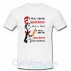 I will drink Captain Morgan T Shirt At