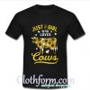 Just a girl who loves cows sunflower T Shirt At