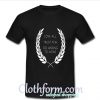 Love All Trust Few Do Wrong To None cool T shirt At