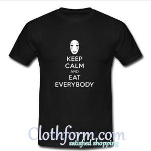 No face keep calm and eat everybody T Shirt At