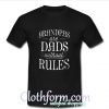 Grandpas Are Dads without Rules T Shirt At