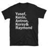 Yusef Kevin Antron korey & raymond T Shirt
