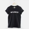Blogger Influencer T Shirt