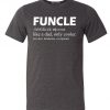 Funcle Like A Dad Only Cooler T Shirt