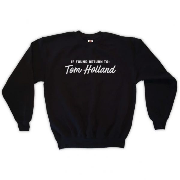 If Found Return to Tom Holland Sweatshirt