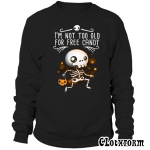 Free Candy Skeleton Trick Or Treat Sweatshirt TW