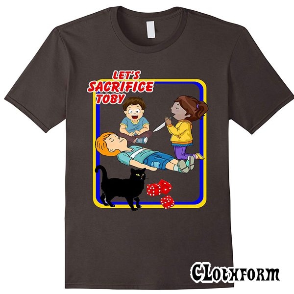 Funy Let’s Sacrifice Toby T shirt As Image TW