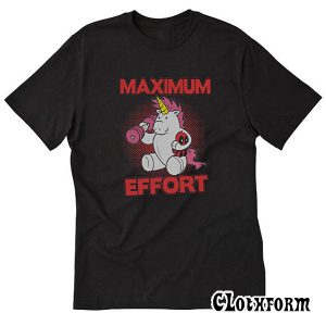 Maximum Effort Unicorn and Deadpool T-Shirt TW