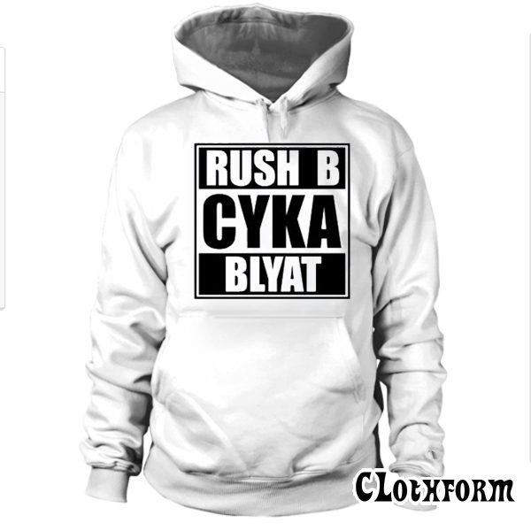 Russian Gamer Cyka Blyat Rush B Cs Go Funny Artsy Hoodie TW