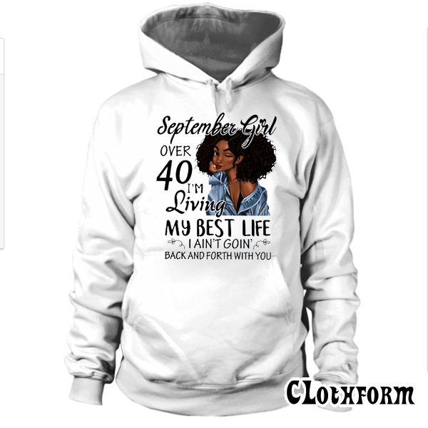 September Girl Living My Best Life Over 40 Hoodie TW