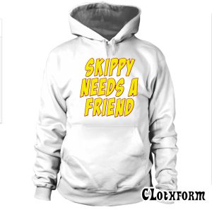 Skippy Needs A Friend Edbassmaster Hoodie TW