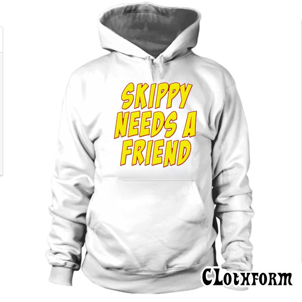 Skippy Needs A Friend Edbassmaster Hoodie TW