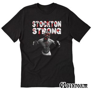 Stockton Strong Nate Diaz MMa T shirt TW