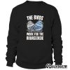 The Birds Work For The Bourgeoisie 3 Sweatshirt TW