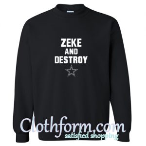 Zeke and Destroy Sweatshirt At