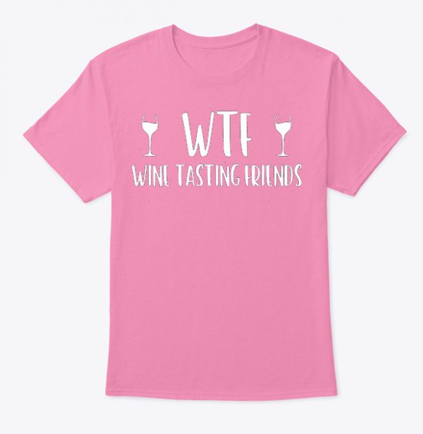 WTF Wine Tasting Friends SP T-Shirt At