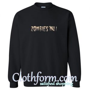 Zombies Sweatshirt At