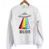 Alien Unicorn Believe Sweatshirt