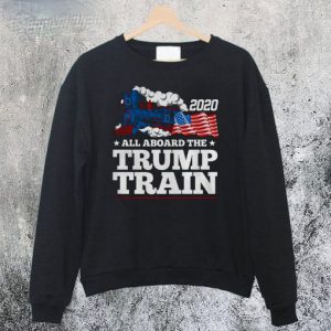 All Aboard The Donald Trump Train 2020 Sweatshirt