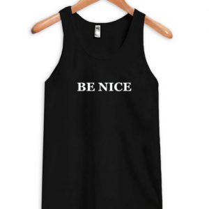 Be Nice Tanktop